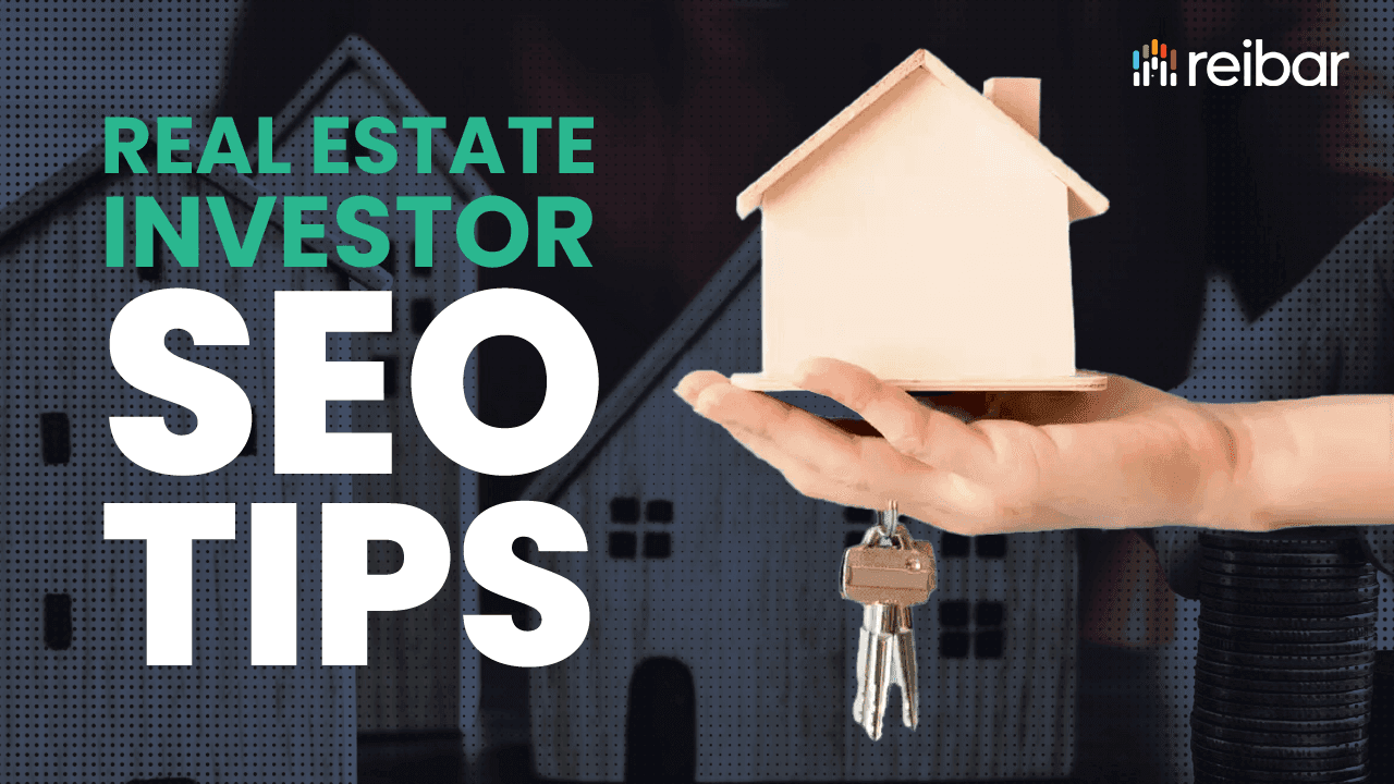 Real Estate Investor SEO tips